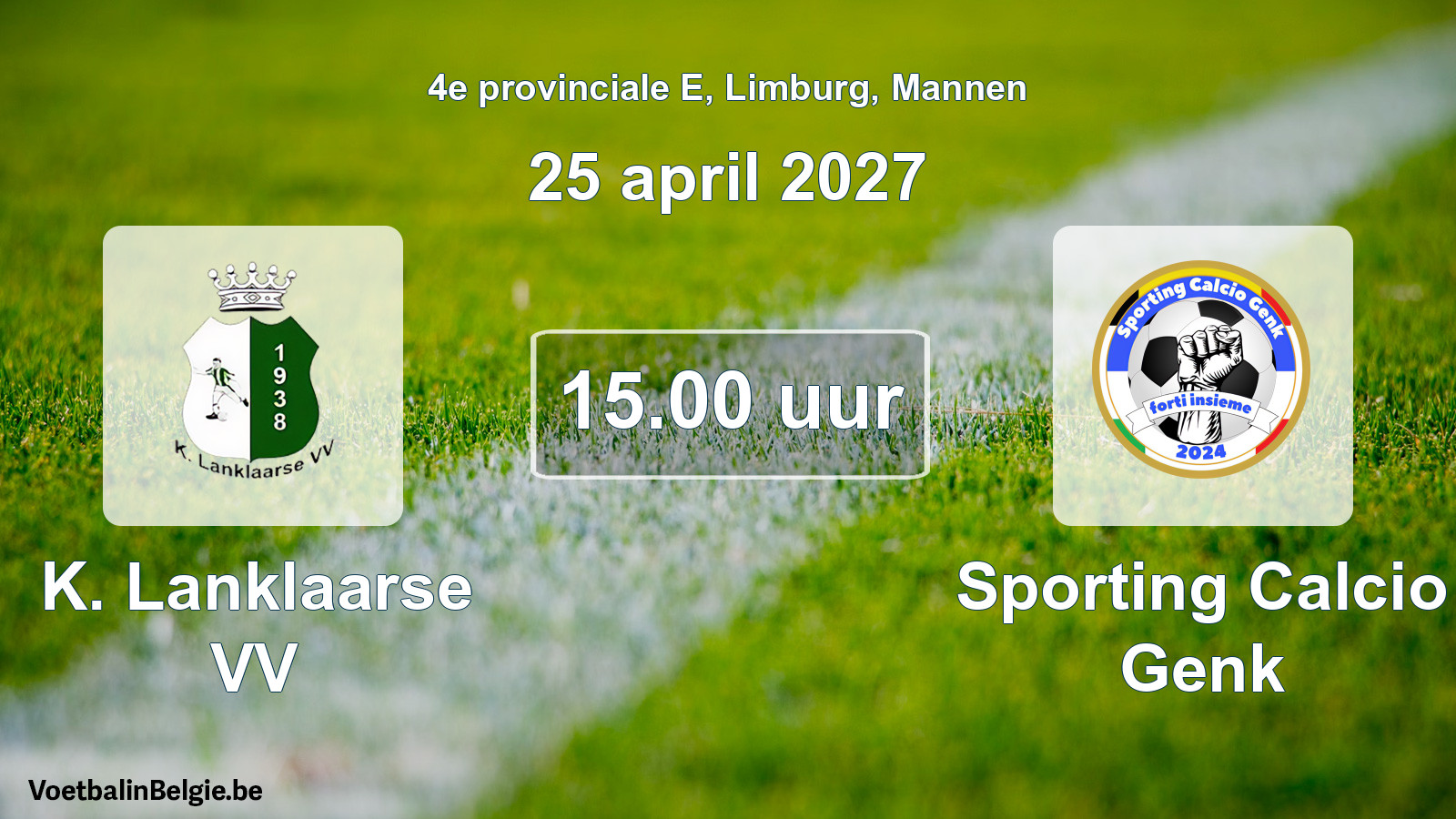 Match prévu football hommes: K. Lanklaarse VV - Sporting Calcio Genk (25 avril 2027)