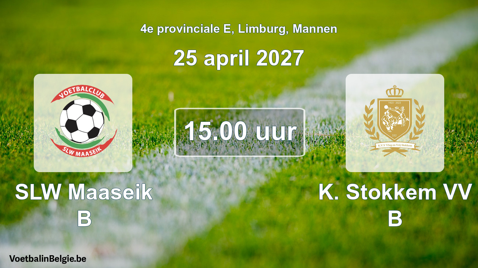 Geplande wedstrijd mannenvoetbal: SLW Maaseik B - K. Stokkem VV B (25 april 2027)