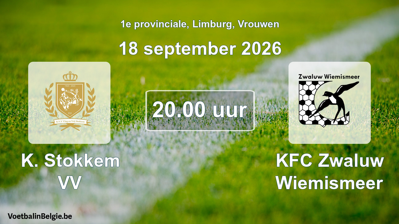 Geplande wedstrijd vrouwenvoetbal: K. Stokkem VV - KFC Zwaluw Wiemismeer (18 september 2026)