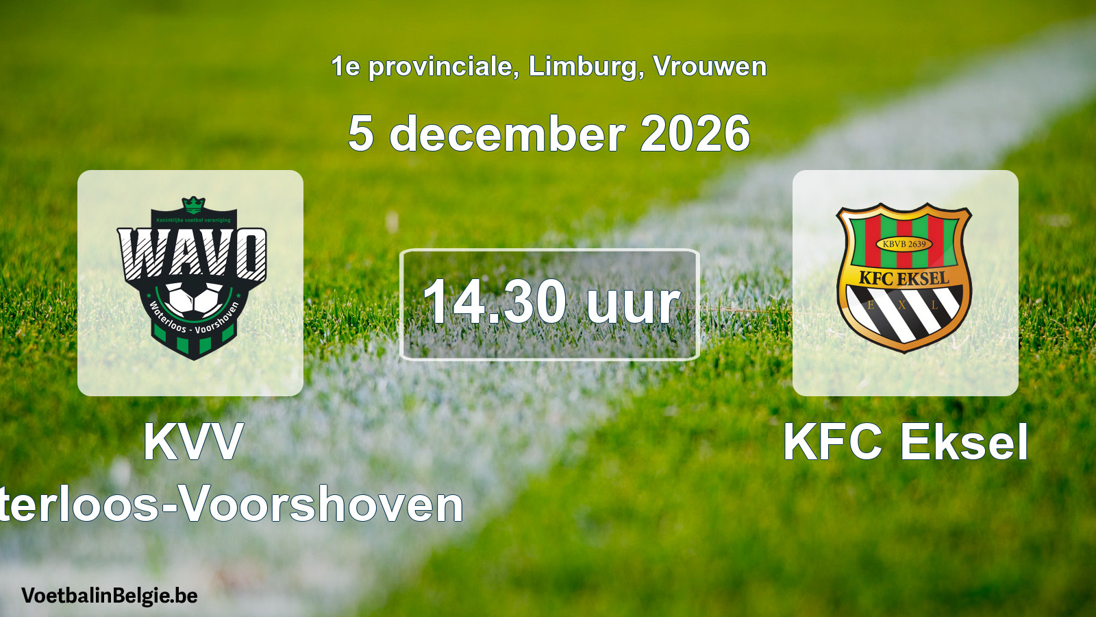 Geplande wedstrijd vrouwenvoetbal: KVV Waterloos-Voorshoven - KFC Eksel (5 december 2026)