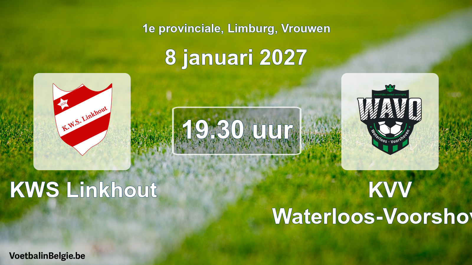 Geplande wedstrijd vrouwenvoetbal: KWS Linkhout - KVV Waterloos-Voorshoven (8 januari 2027)