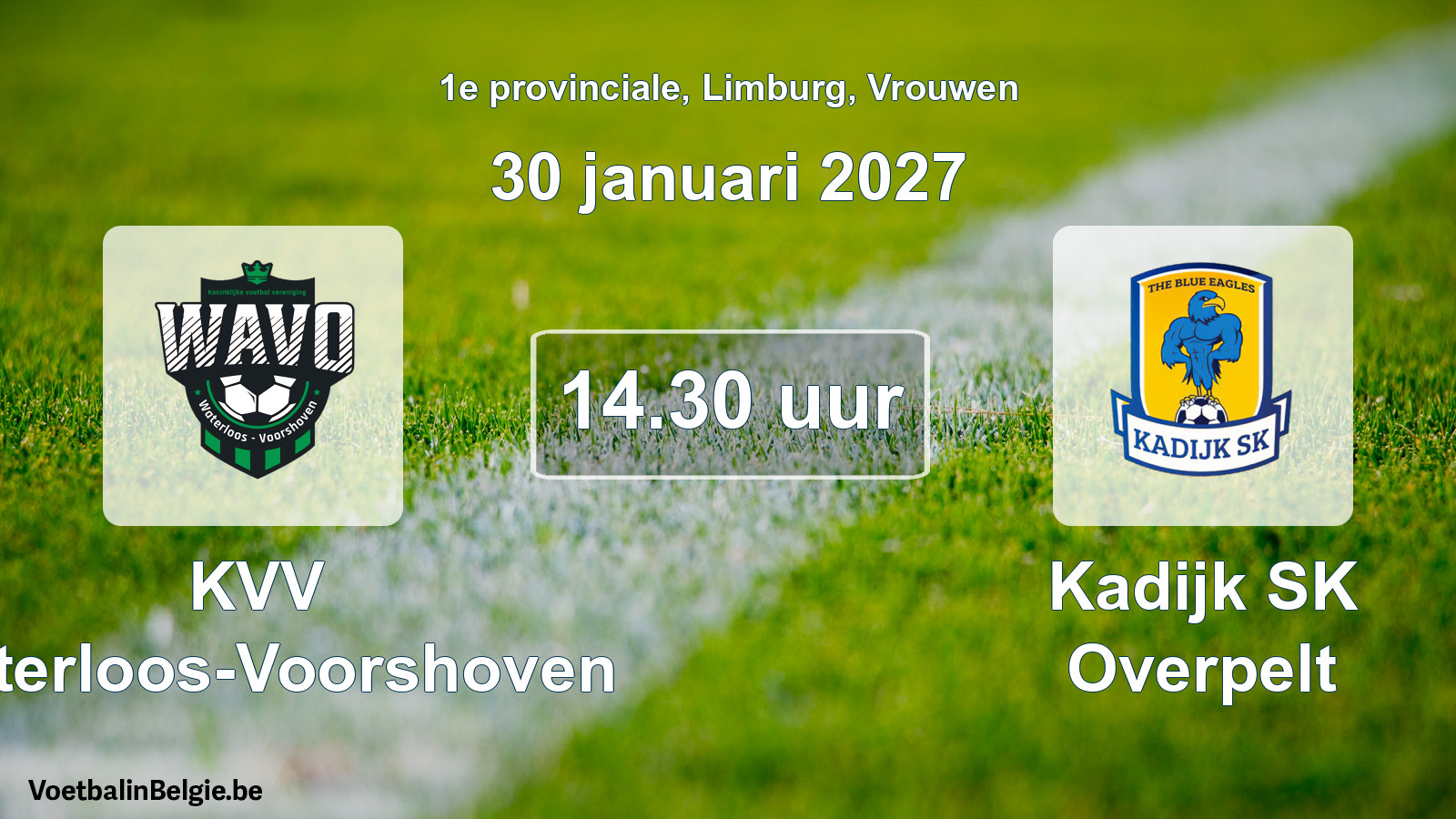 Geplande wedstrijd vrouwenvoetbal: KVV Waterloos-Voorshoven - Kadijk SK Overpelt (30 januari 2027)