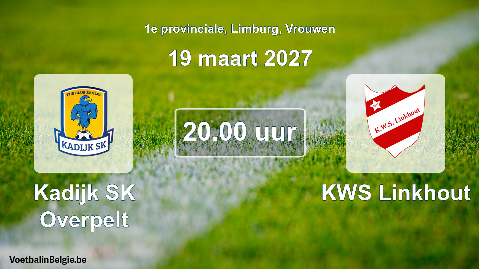 Geplande wedstrijd vrouwenvoetbal: Kadijk SK Overpelt - KWS Linkhout (19 maart 2027)