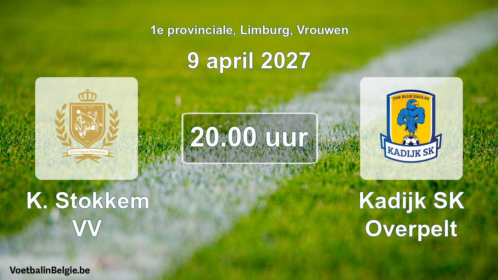 Geplande wedstrijd vrouwenvoetbal: K. Stokkem VV - Kadijk SK Overpelt (9 april 2027)