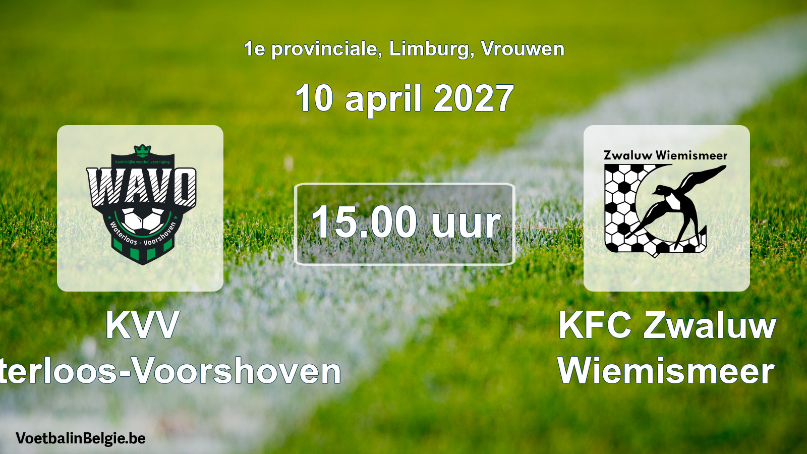 Geplande wedstrijd vrouwenvoetbal: KVV Waterloos-Voorshoven - KFC Zwaluw Wiemismeer (10 april 2027)