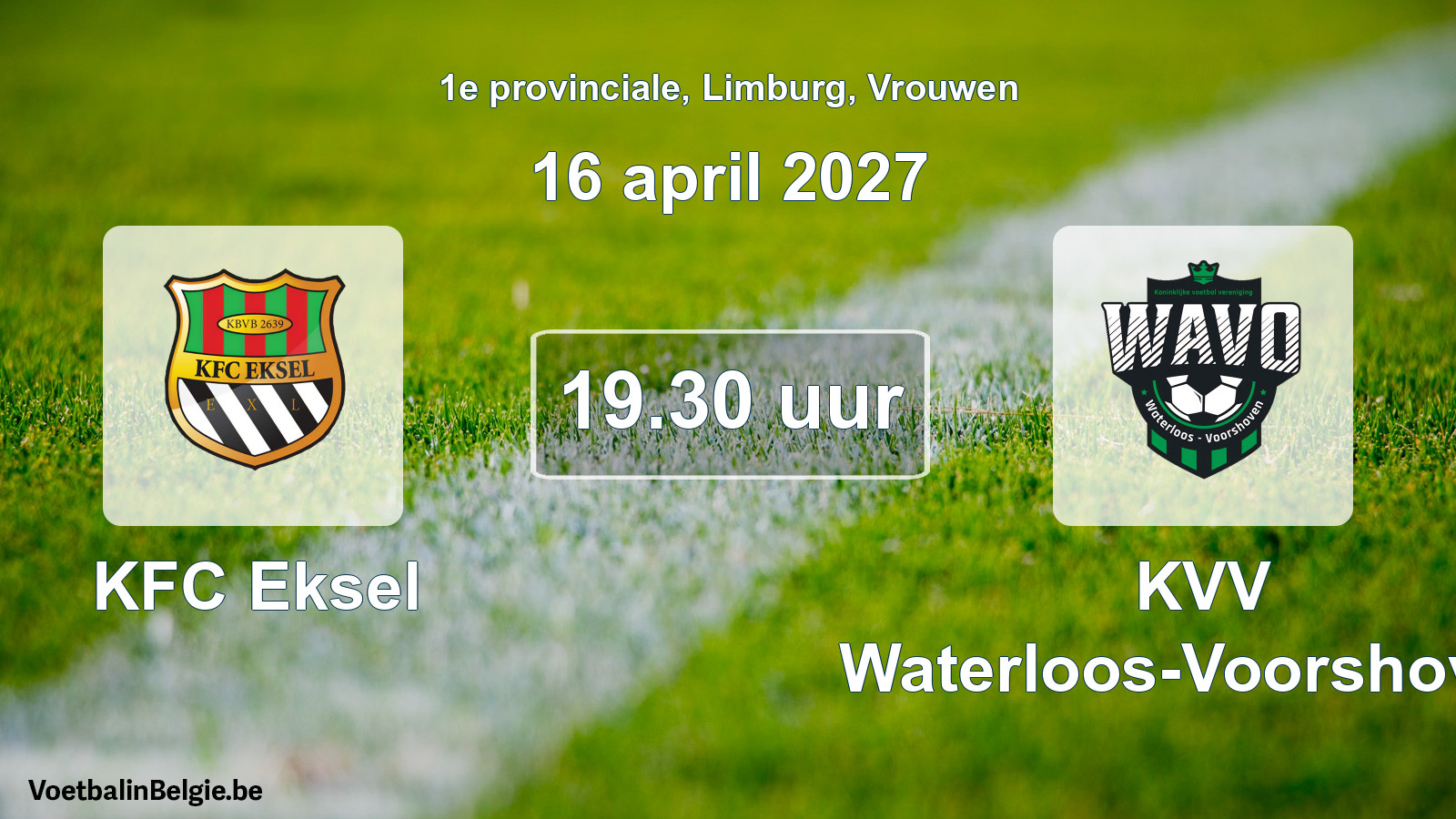 Geplande wedstrijd vrouwenvoetbal: KFC Eksel - KVV Waterloos-Voorshoven (16 april 2027)