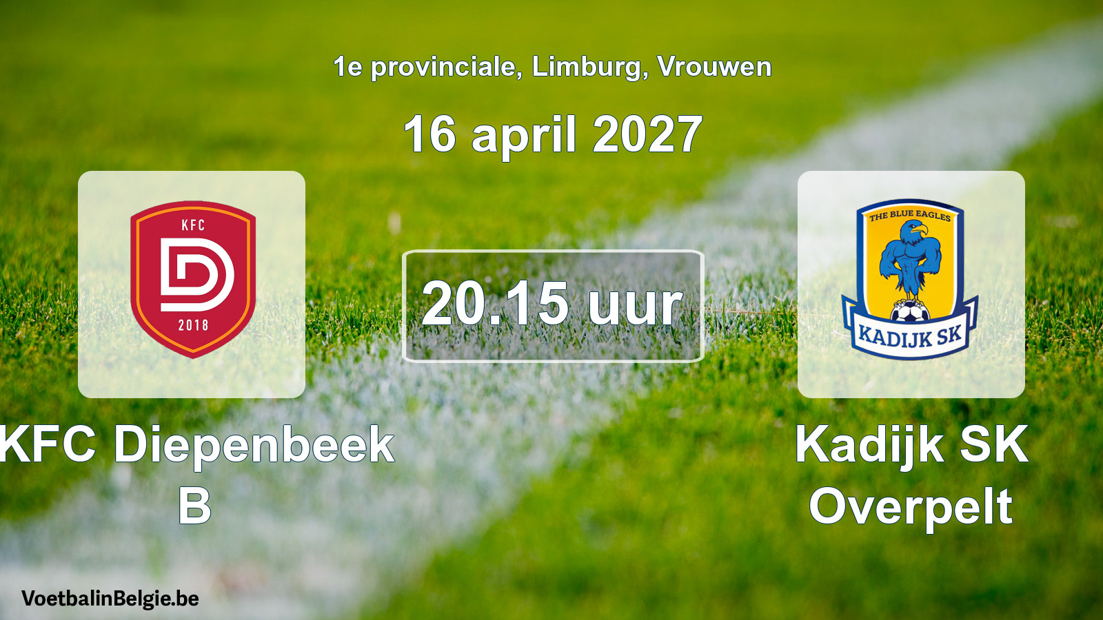 Match prévu football femmes: KFC Diepenbeek B - Kadijk SK Overpelt (16 avril 2027)
