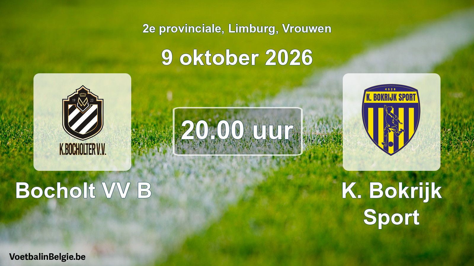 Geplande wedstrijd vrouwenvoetbal: Bocholt VV B - K. Bokrijk Sport (9 oktober 2026)