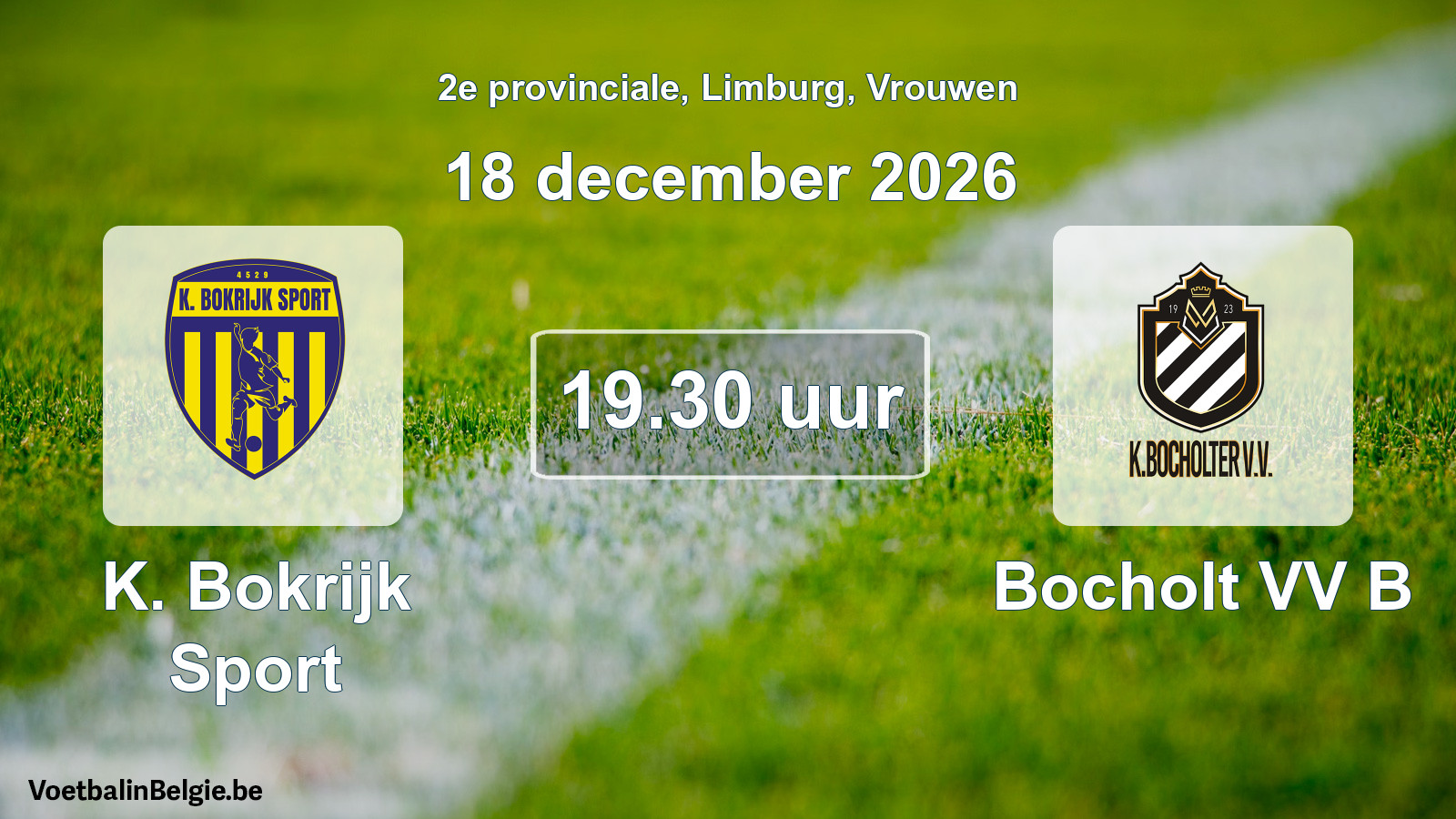 Geplande wedstrijd vrouwenvoetbal: K. Bokrijk Sport - Bocholt VV B (18 december 2026)