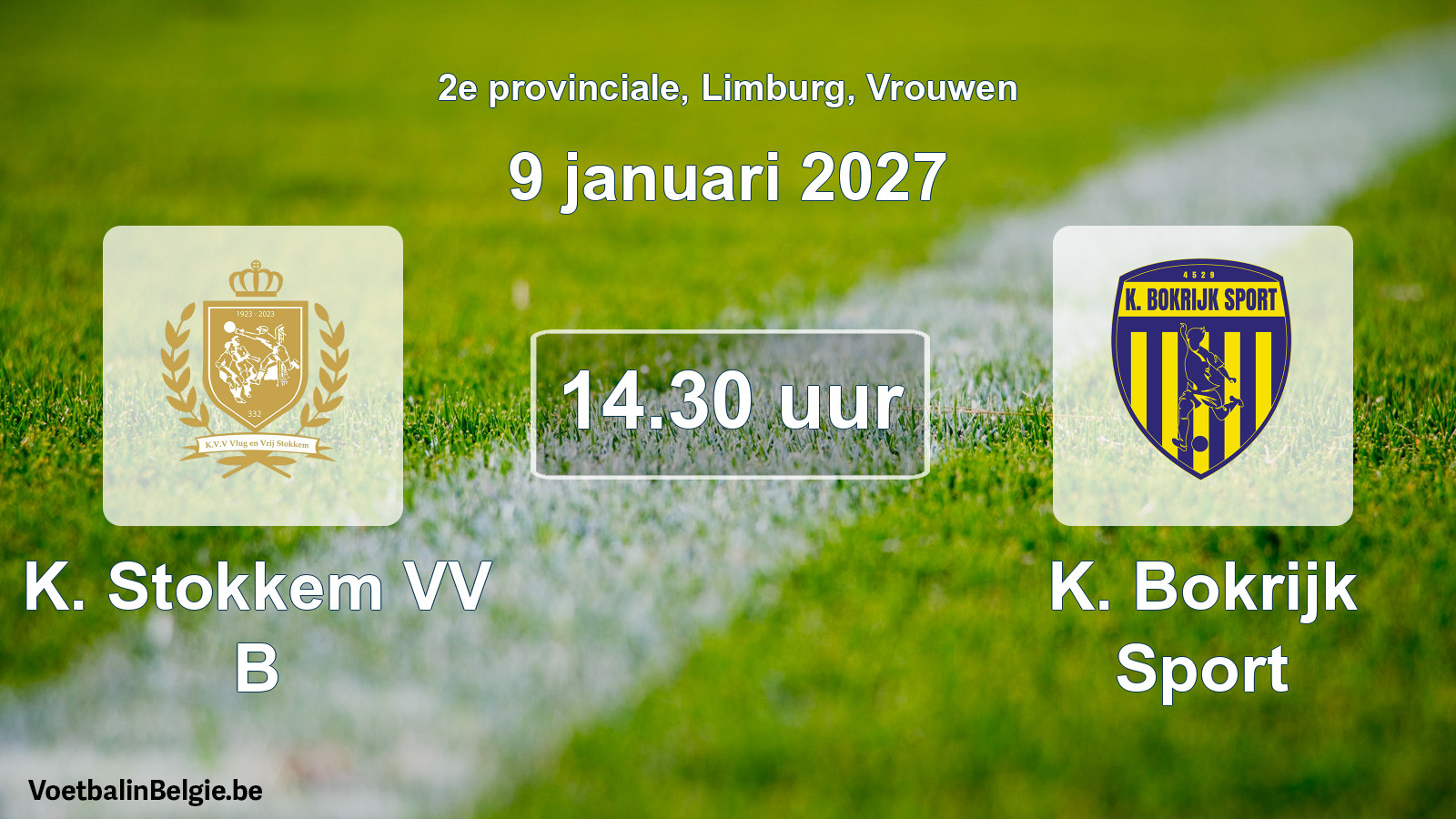 Geplande wedstrijd vrouwenvoetbal: K. Stokkem VV B - K. Bokrijk Sport (9 januari 2027)