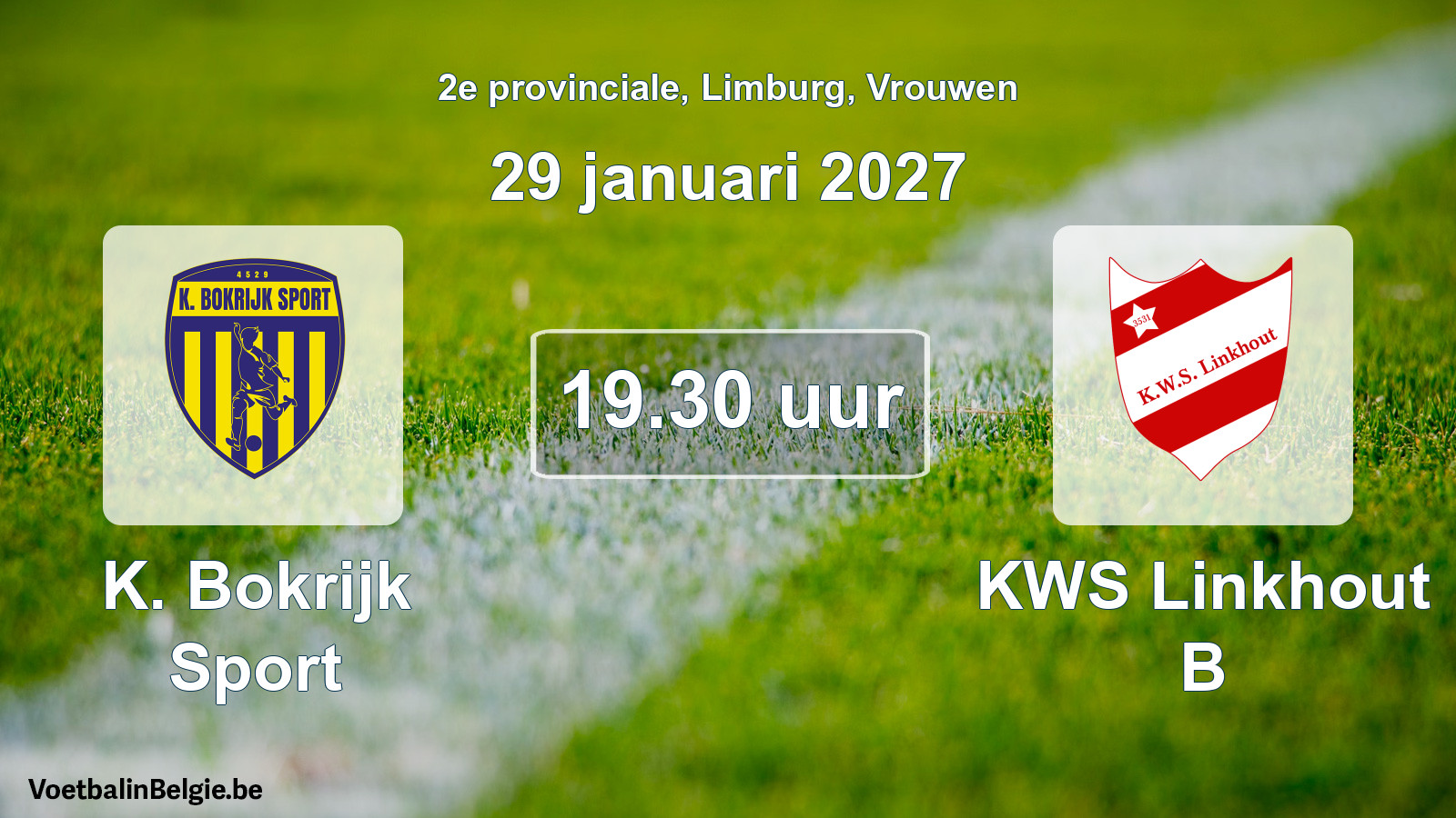 Geplande wedstrijd vrouwenvoetbal: K. Bokrijk Sport - KWS Linkhout B (29 januari 2027)