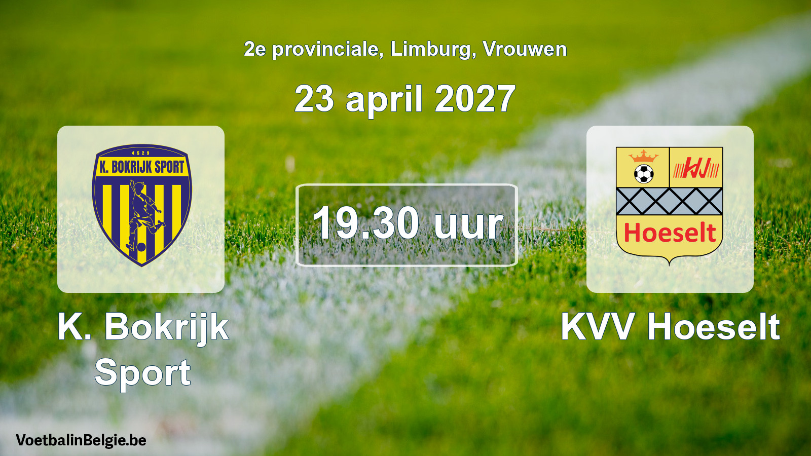 Geplande wedstrijd vrouwenvoetbal: K. Bokrijk Sport - KVV Hoeselt (23 april 2027)