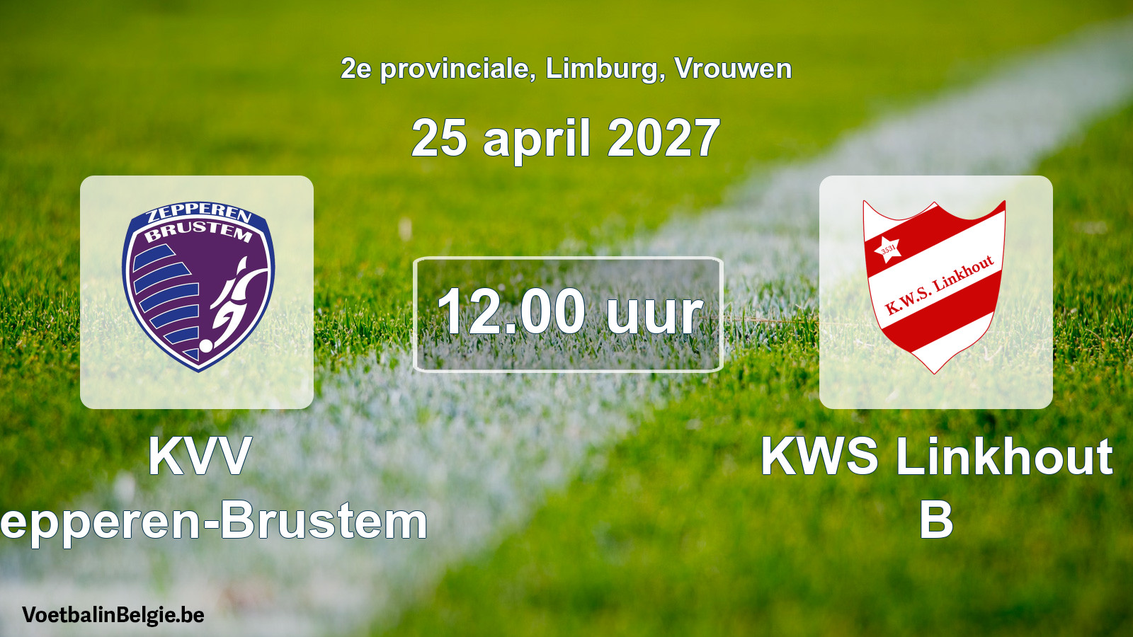Geplande wedstrijd vrouwenvoetbal: KVV Zepperen-Brustem - KWS Linkhout B (25 april 2027)