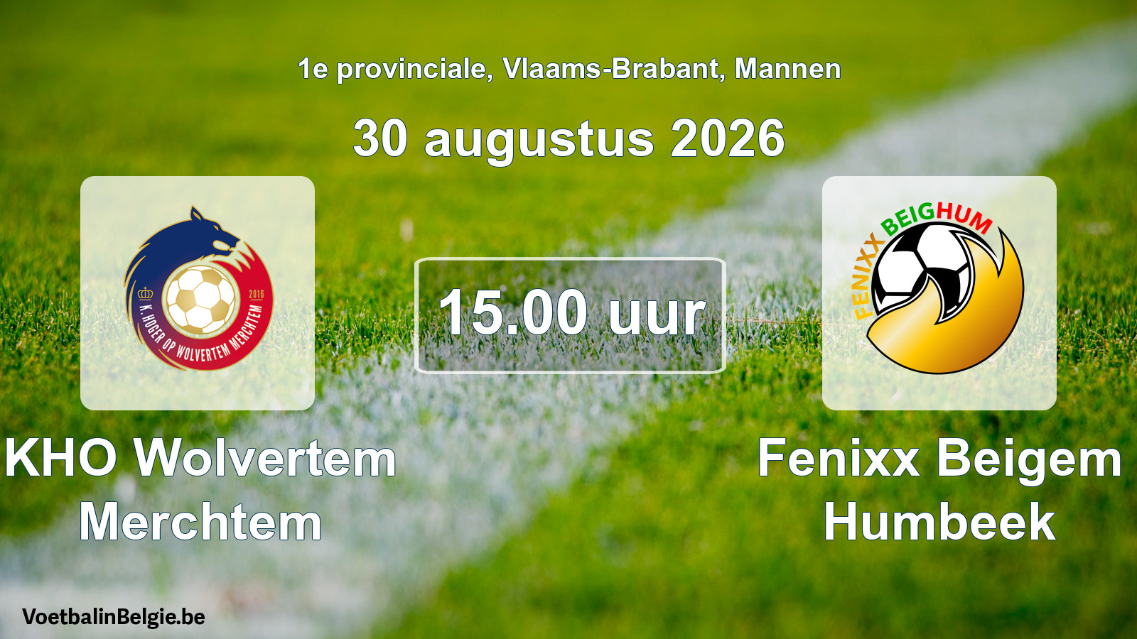 Geplande wedstrijd mannenvoetbal: KHO Wolvertem Merchtem - Fenixx Beigem Humbeek (30 augustus 2026)