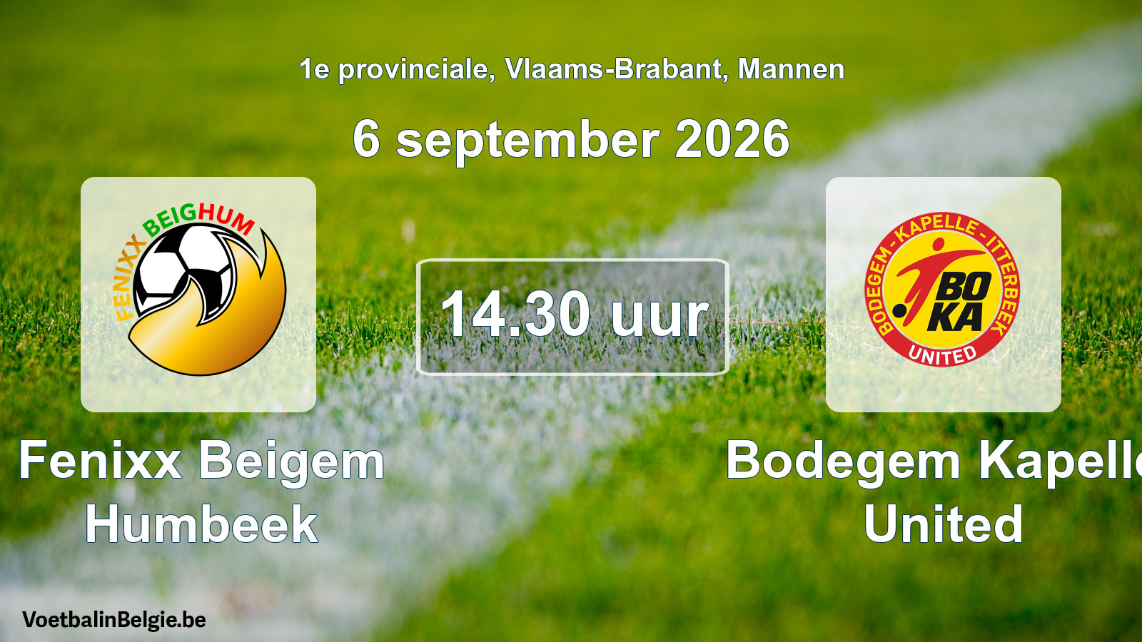 Geplande wedstrijd mannenvoetbal: Fenixx Beigem Humbeek - Bodegem Kapelle United (6 september 2026)