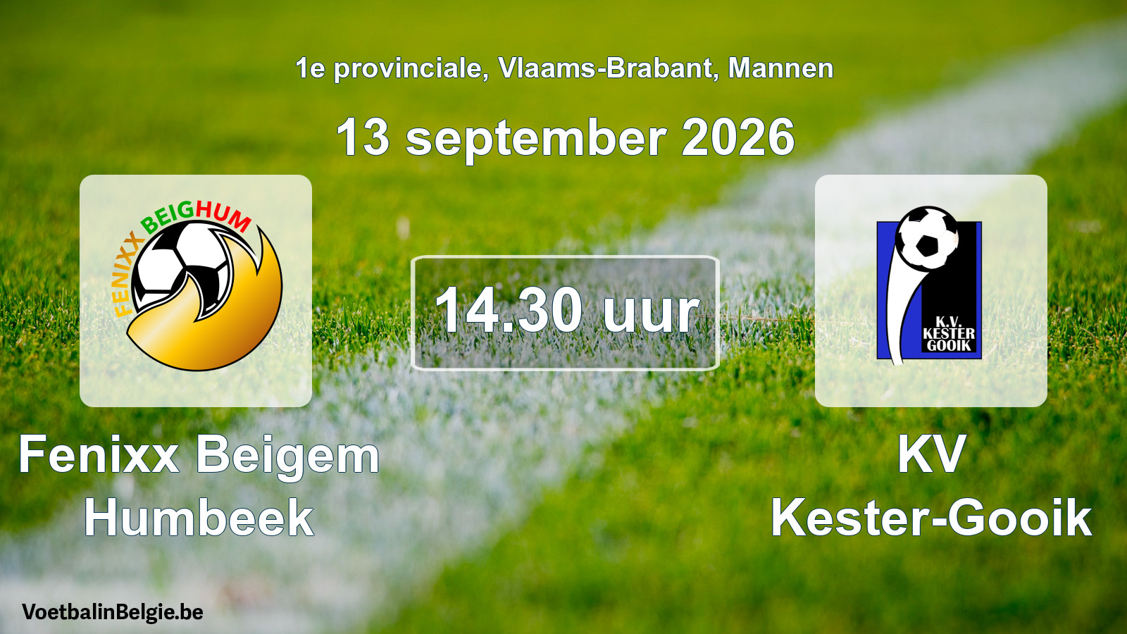 Geplande wedstrijd mannenvoetbal: Fenixx Beigem Humbeek - KV Kester-Gooik (13 september 2026)