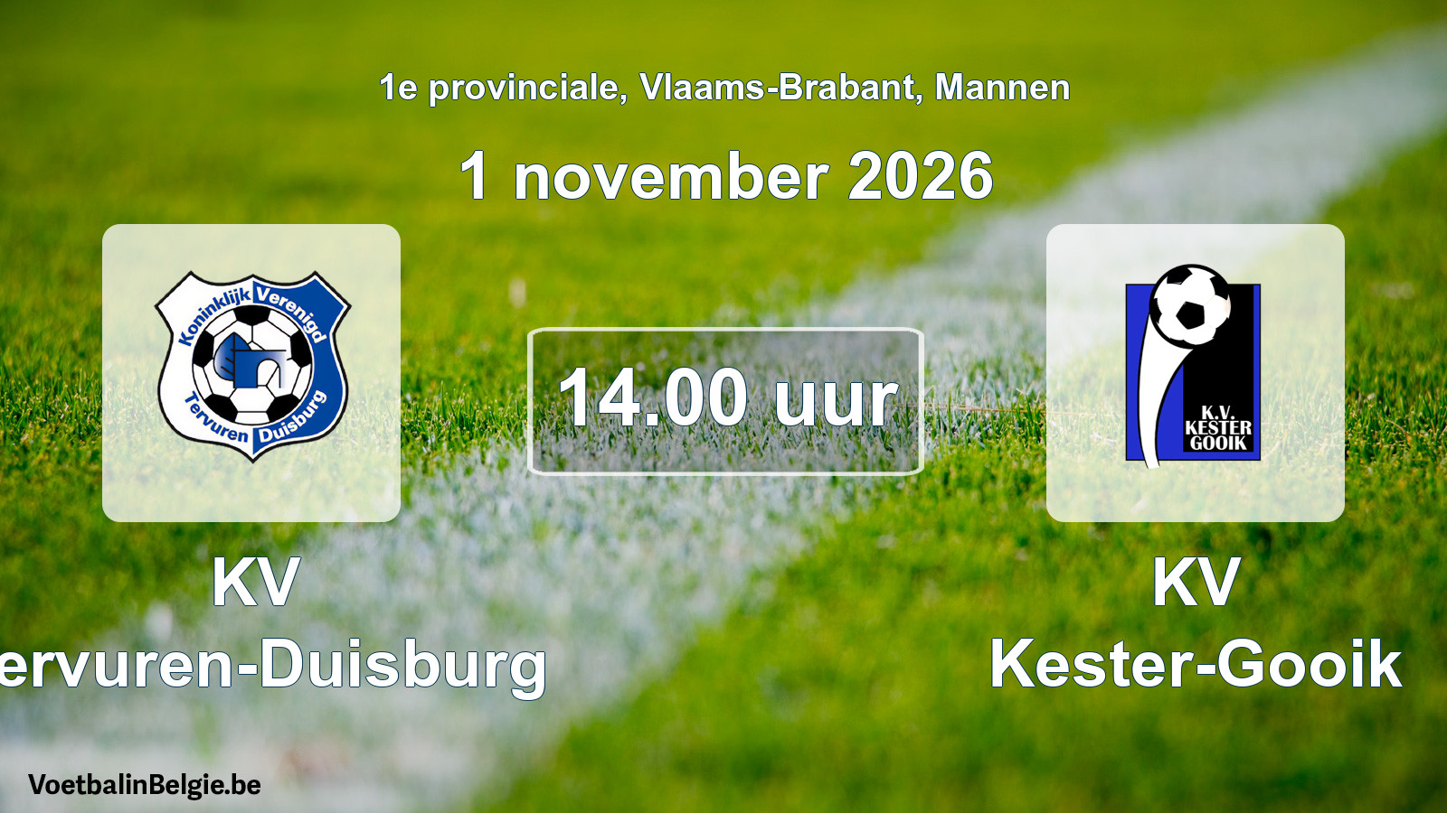 Scheduled match men football: KV Tervuren-Duisburg - KV Kester-Gooik (1 November 2026)