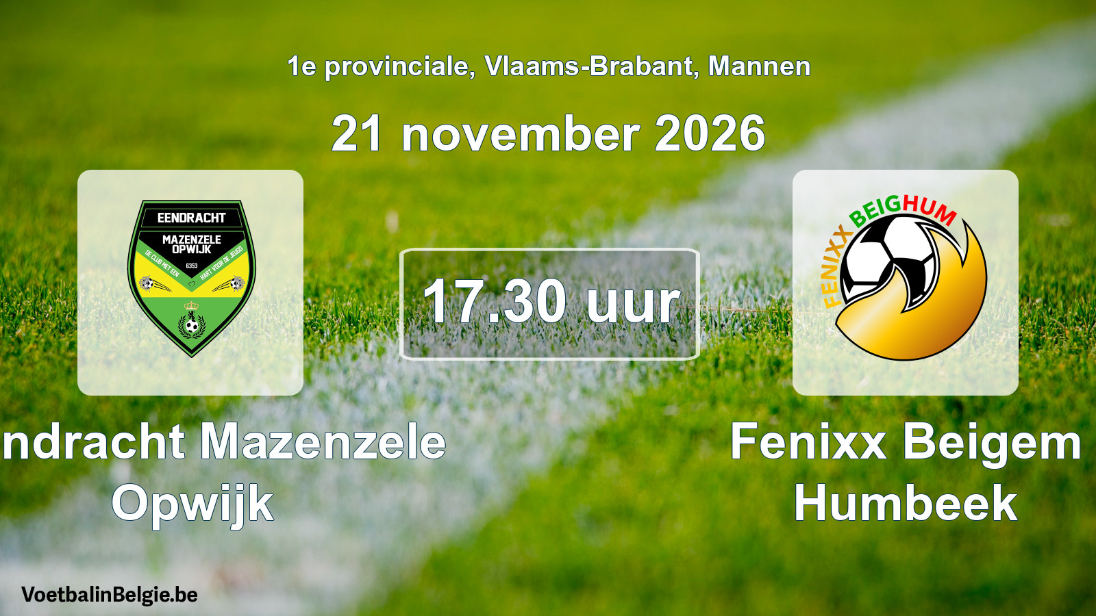 Geplande wedstrijd mannenvoetbal: Eendracht Mazenzele Opwijk - Fenixx Beigem Humbeek (21 november 2026)