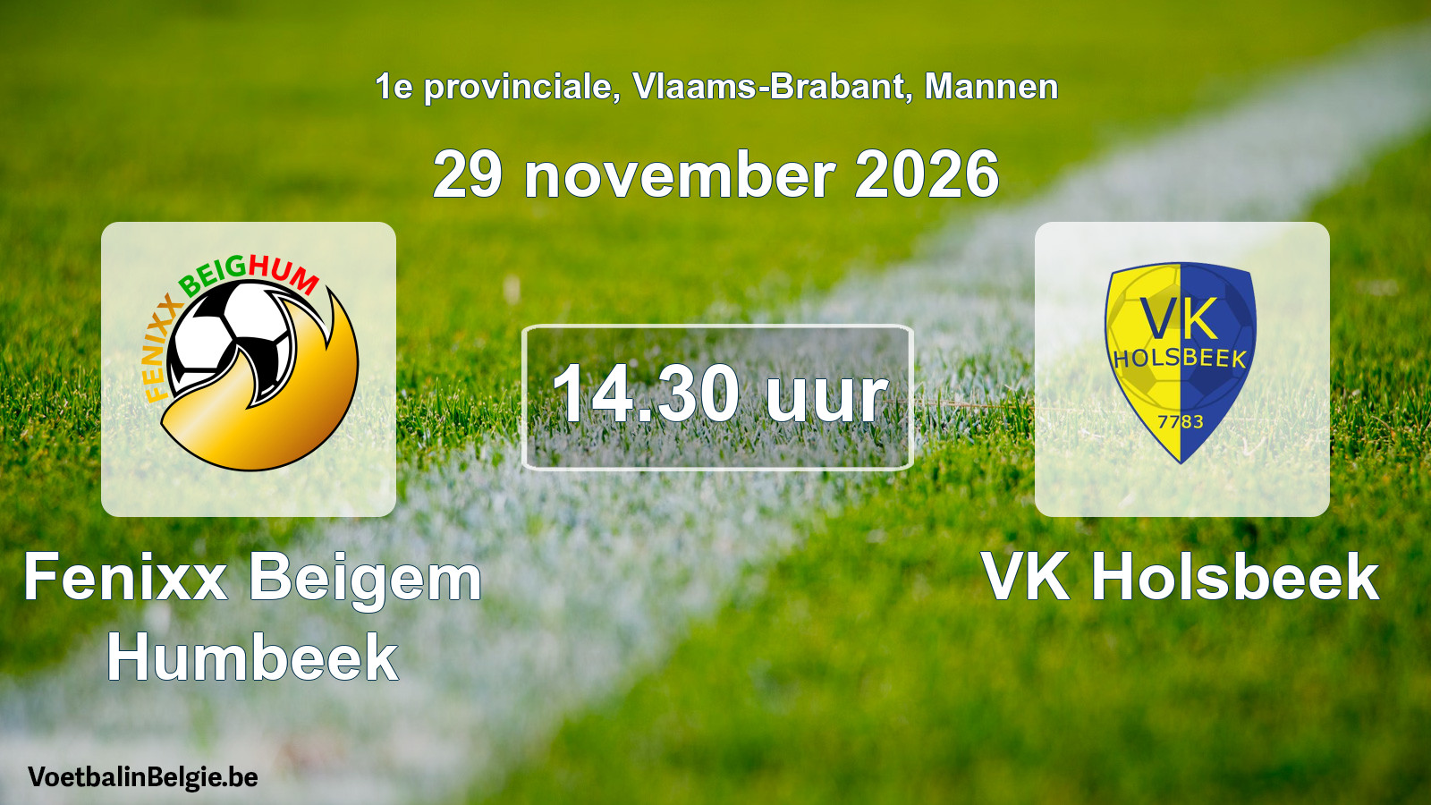 Geplande wedstrijd mannenvoetbal: Fenixx Beigem Humbeek - VK Holsbeek (29 november 2026)