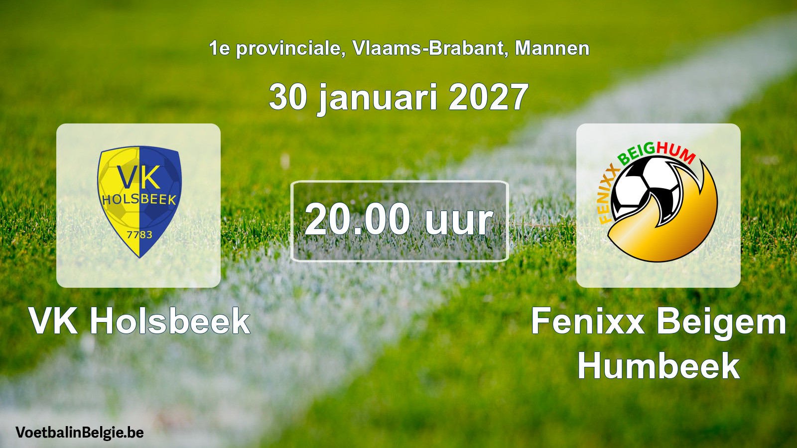 Geplande wedstrijd mannenvoetbal: VK Holsbeek - Fenixx Beigem Humbeek (30 januari 2027)