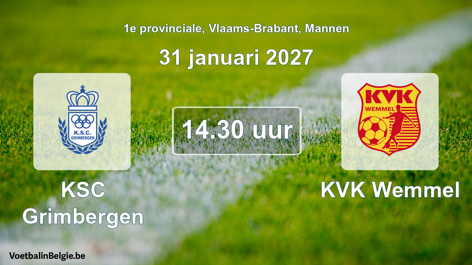 Match prévu football hommes: KSC Grimbergen - KVK Wemmel (31 janvier 2027)