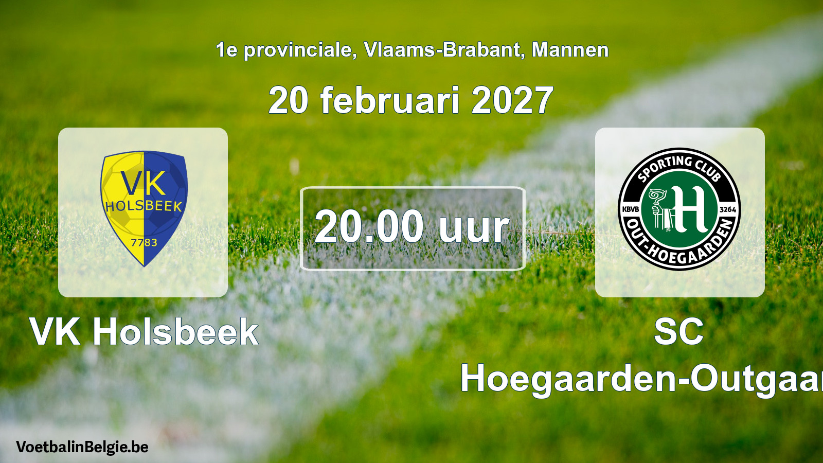 Geplande wedstrijd mannenvoetbal: VK Holsbeek - SC Hoegaarden-Outgaarden (20 februari 2027)