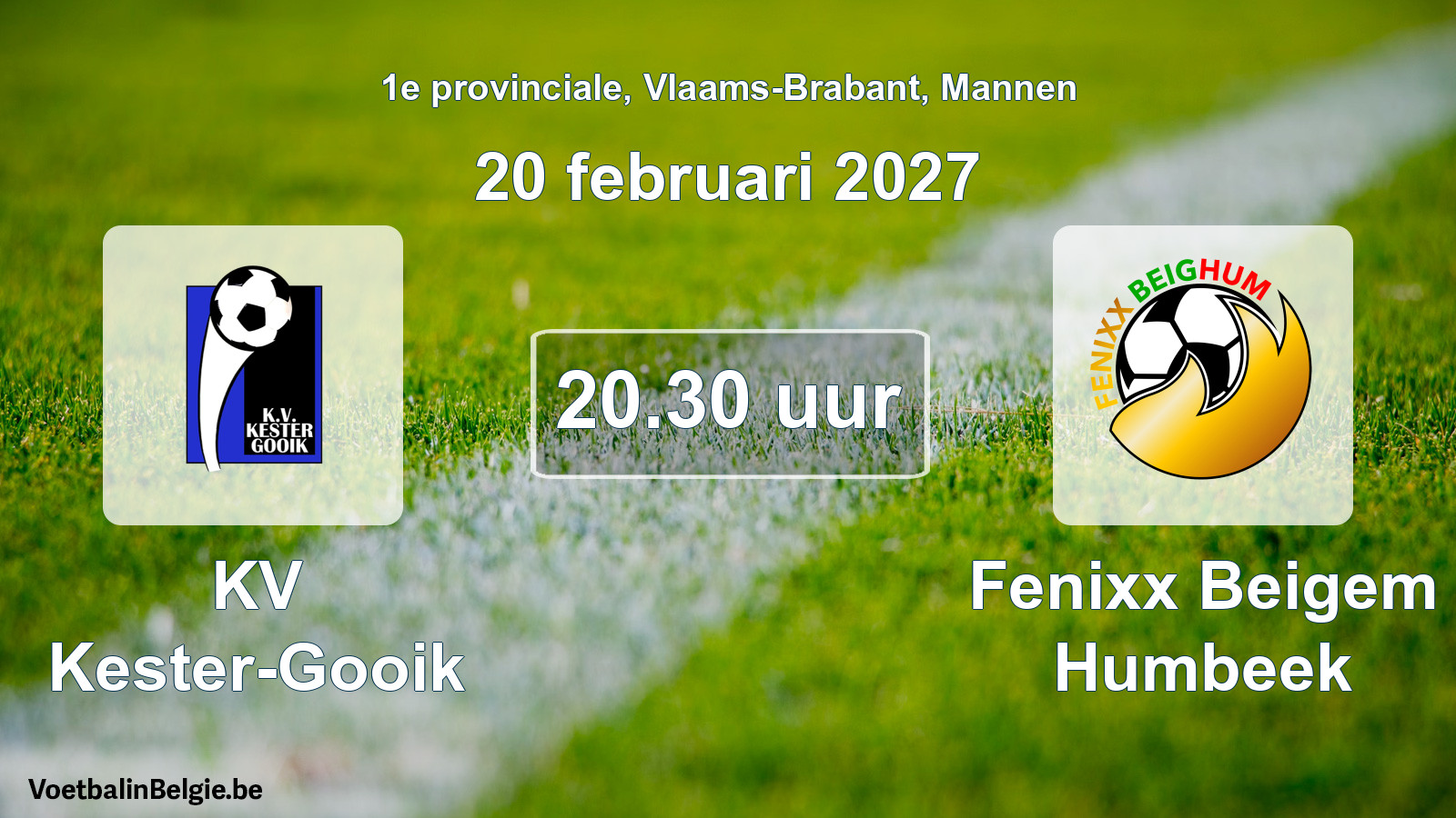 Geplande wedstrijd mannenvoetbal: KV Kester-Gooik - Fenixx Beigem Humbeek (20 februari 2027)
