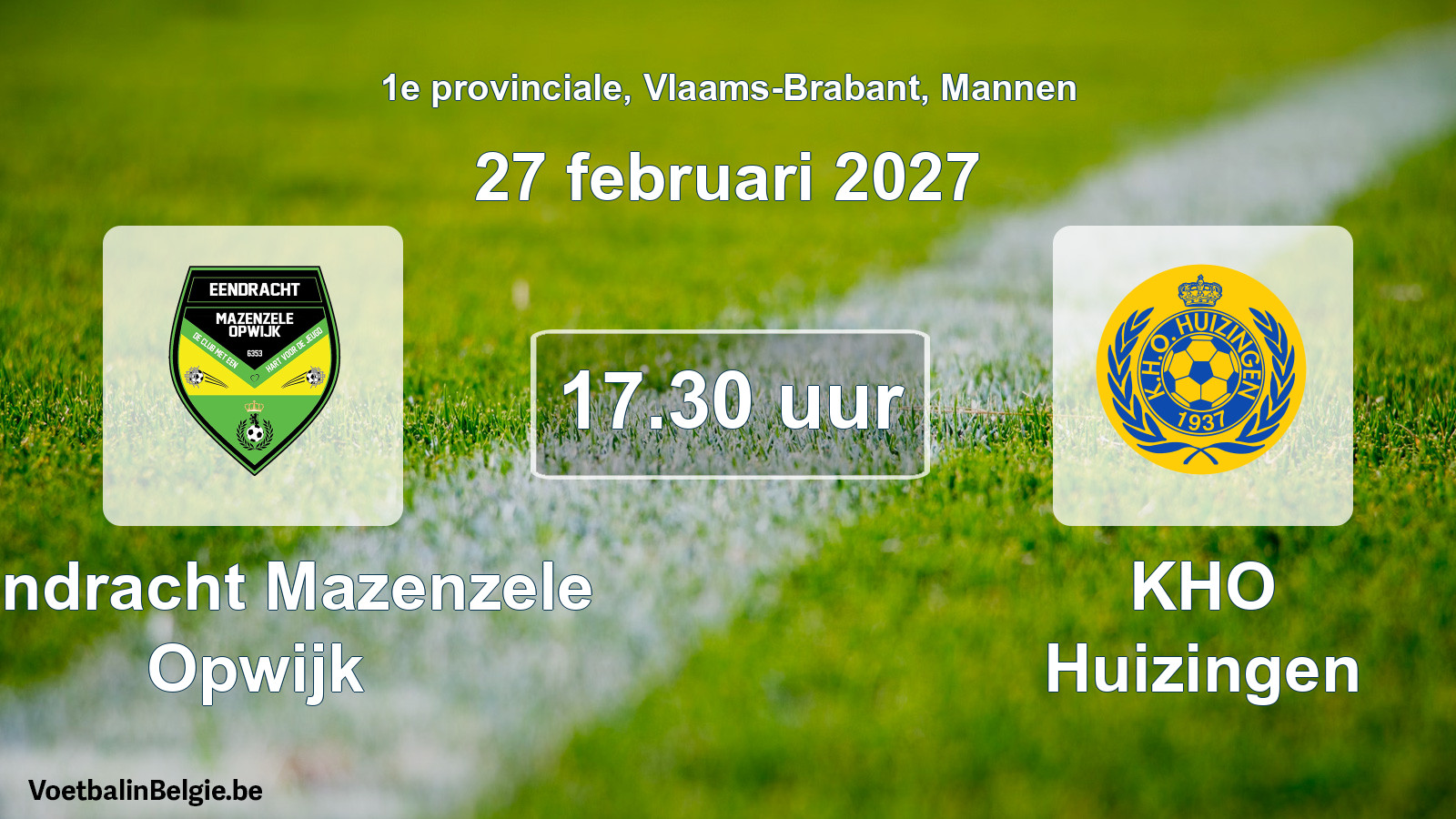 Geplande wedstrijd mannenvoetbal: Eendracht Mazenzele Opwijk - KHO Huizingen (27 februari 2027)