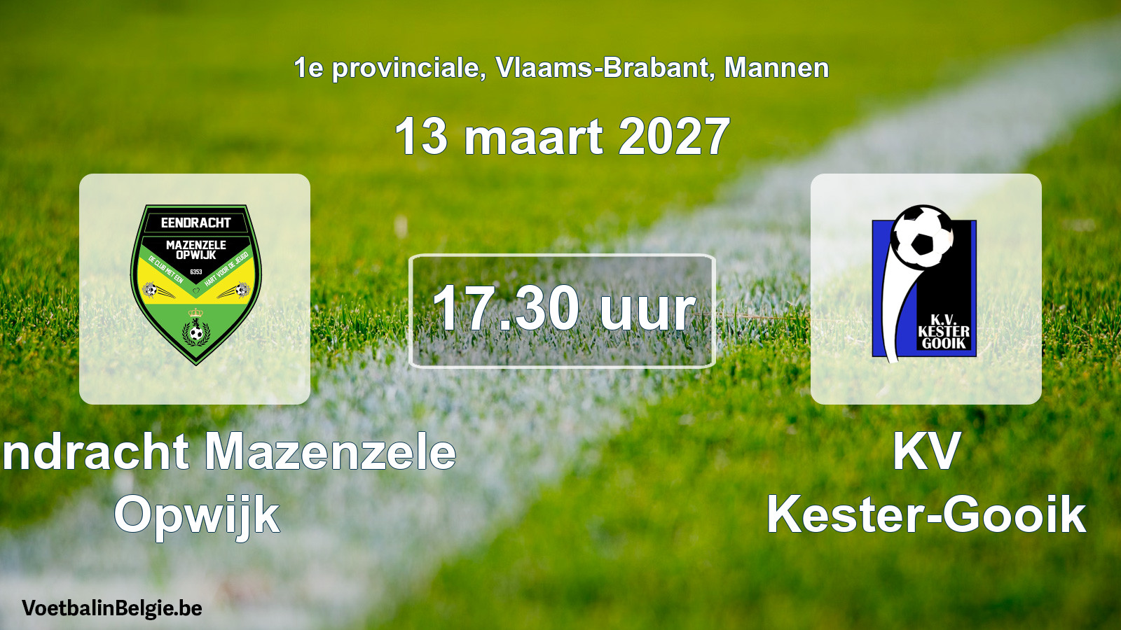 Geplande wedstrijd mannenvoetbal: Eendracht Mazenzele Opwijk - KV Kester-Gooik (13 maart 2027)