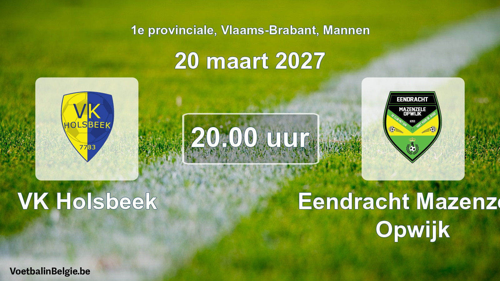 Geplande wedstrijd mannenvoetbal: VK Holsbeek - Eendracht Mazenzele Opwijk (20 maart 2027)