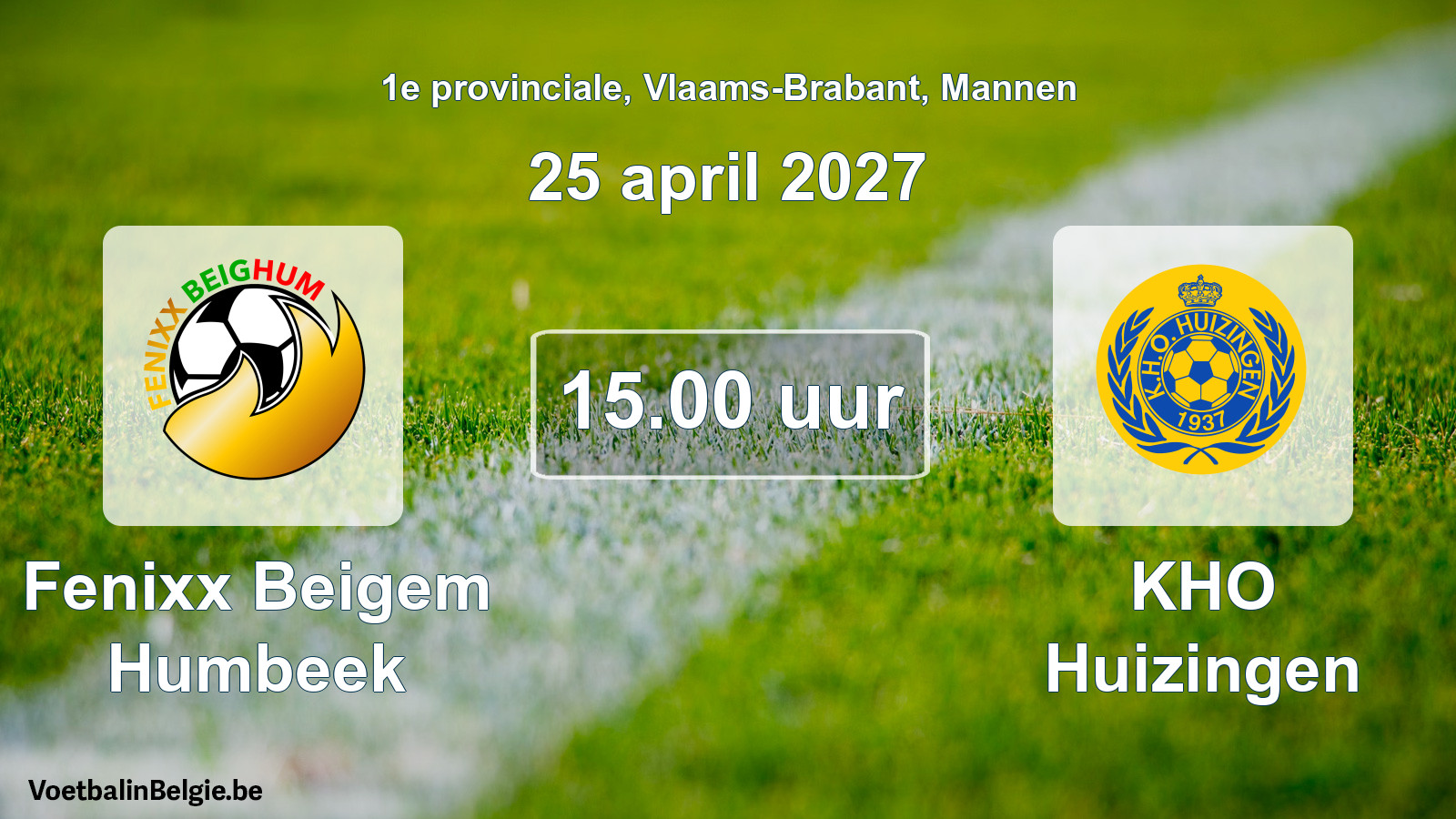 Geplande wedstrijd mannenvoetbal: Fenixx Beigem Humbeek - KHO Huizingen (25 april 2027)