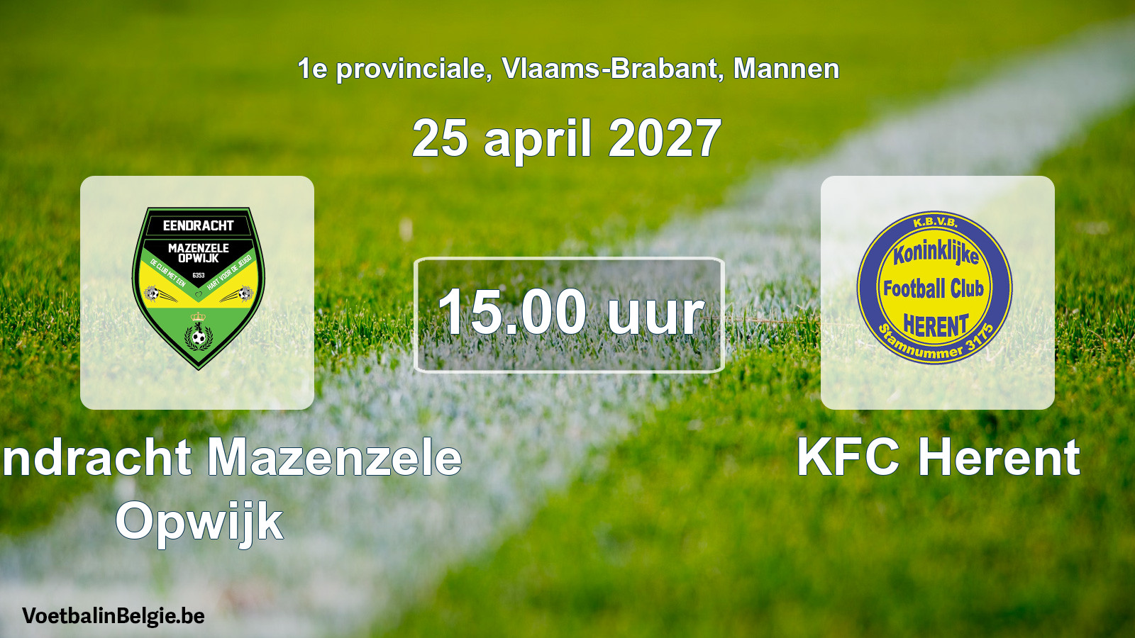 Geplande wedstrijd mannenvoetbal: Eendracht Mazenzele Opwijk - KFC Herent (25 april 2027)