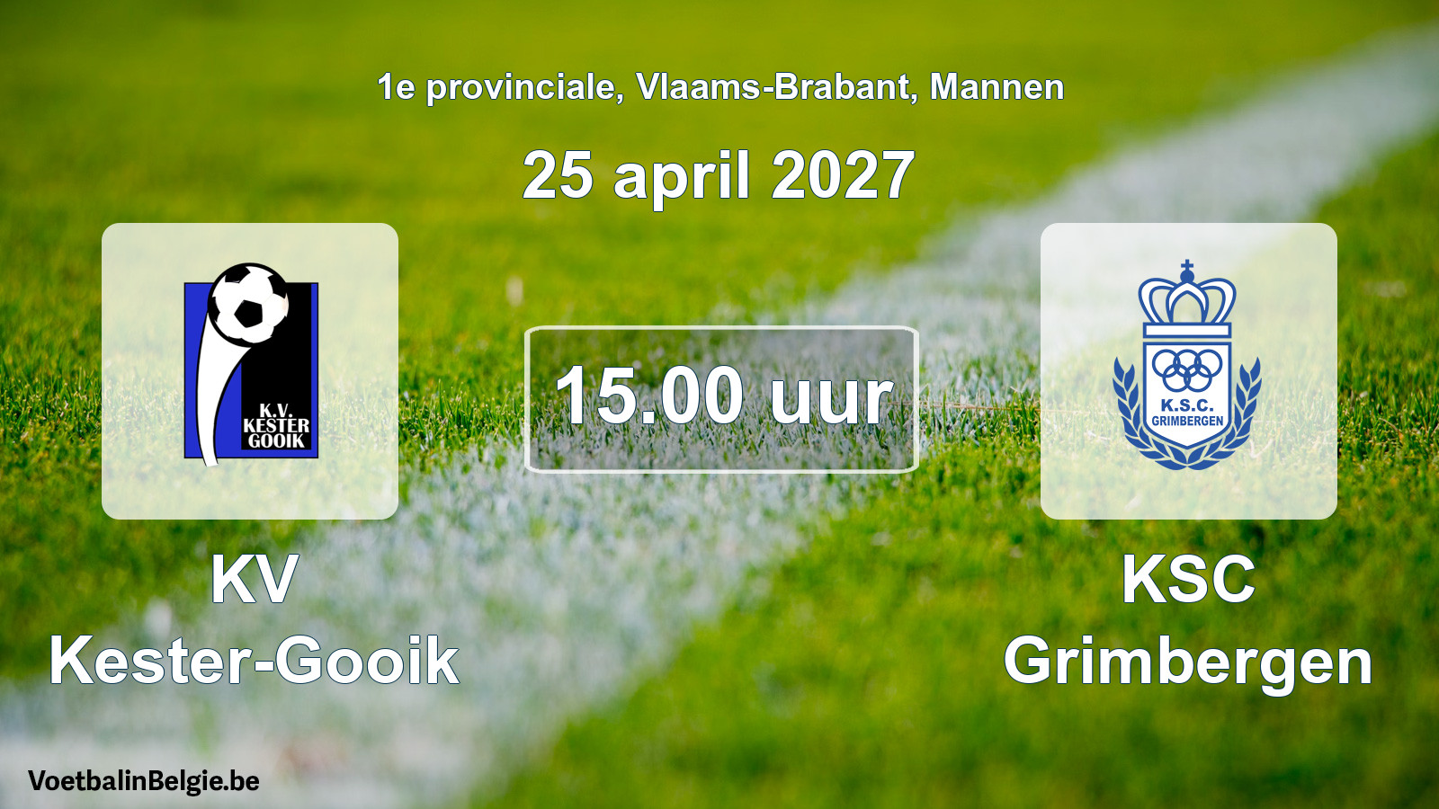 Geplande wedstrijd mannenvoetbal: KV Kester-Gooik - KSC Grimbergen (25 april 2027)