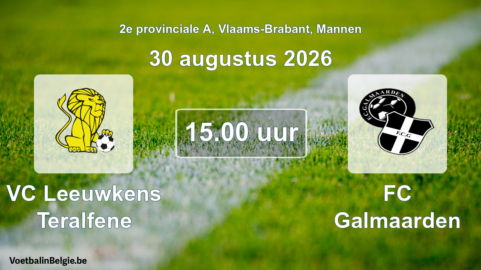 Geplande wedstrijd mannenvoetbal: VC Leeuwkens Teralfene - FC Galmaarden (30 augustus 2026)