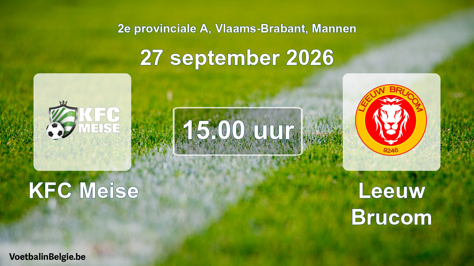 Match prévu football hommes: KFC Meise - Leeuw Brucom (27 septembre 2026)