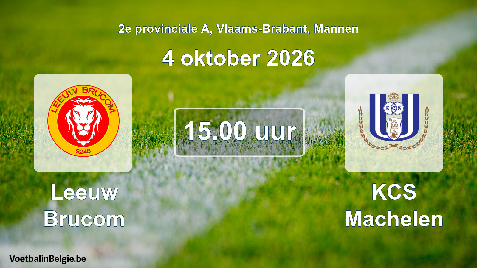 Geplande wedstrijd mannenvoetbal: Leeuw Brucom - KCS Machelen (4 oktober 2026)