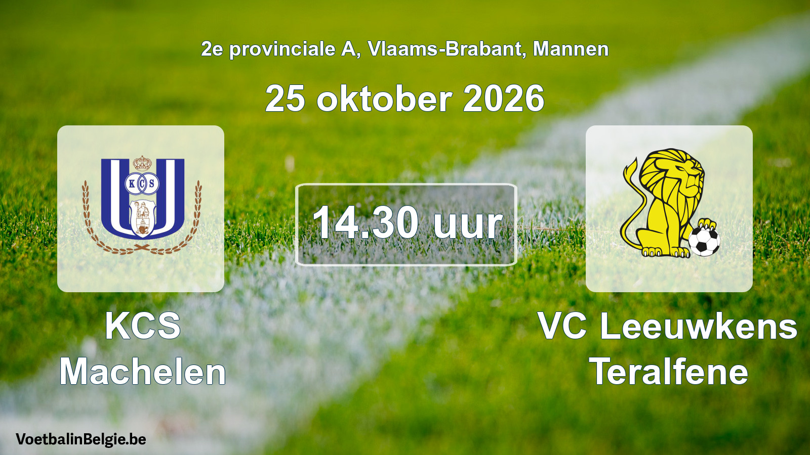 Geplande wedstrijd mannenvoetbal: KCS Machelen - VC Leeuwkens Teralfene (25 oktober 2026)