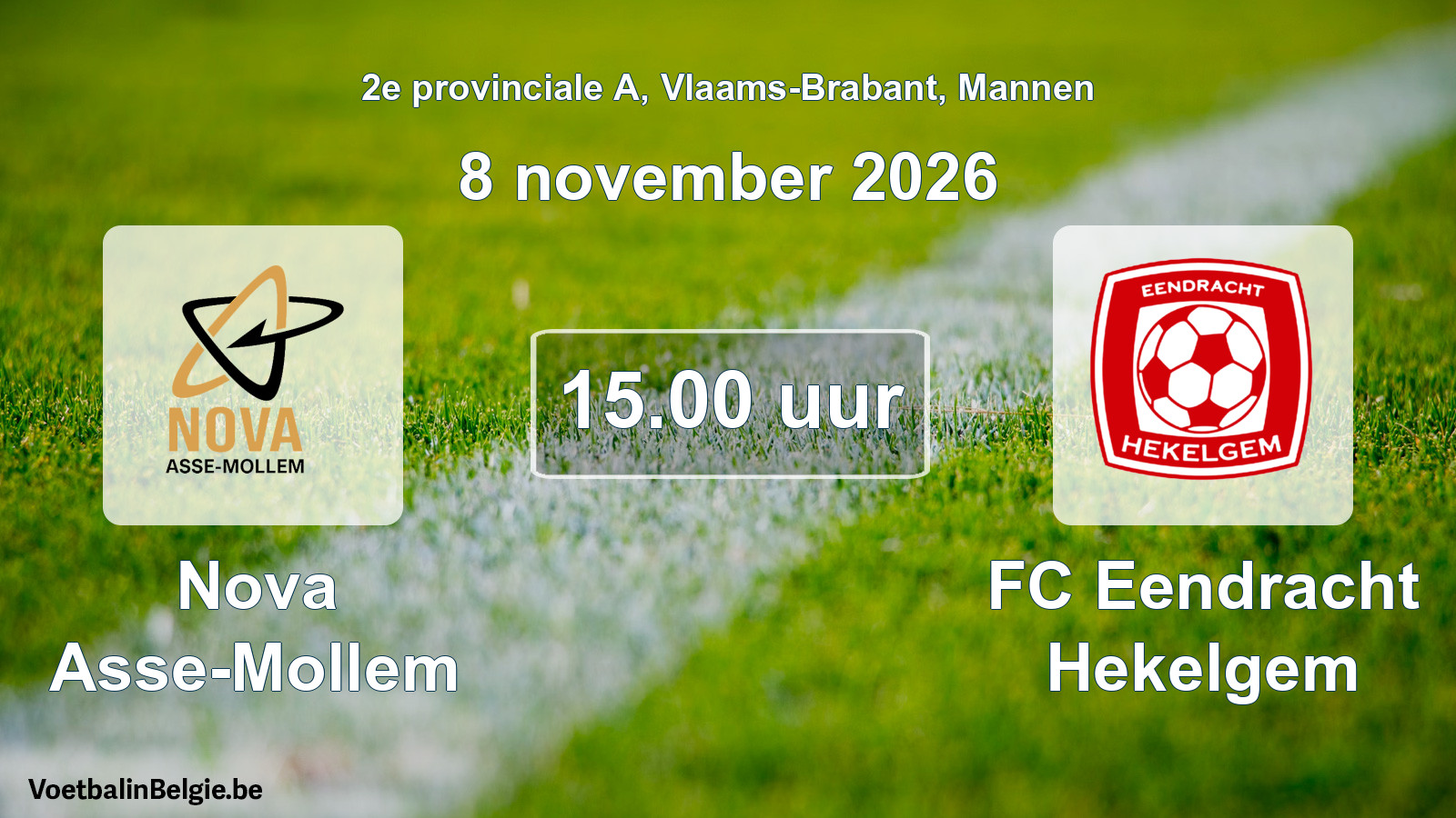 Match prévu football hommes: Nova Asse-Mollem - FC Eendracht Hekelgem (8 novembre 2026)