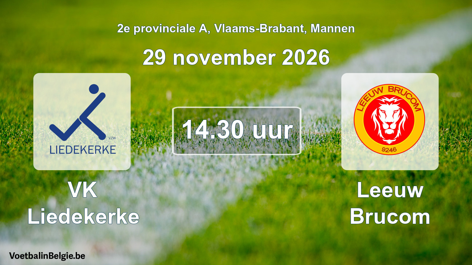 Geplande wedstrijd mannenvoetbal: VK Liedekerke - Leeuw Brucom (29 november 2026)