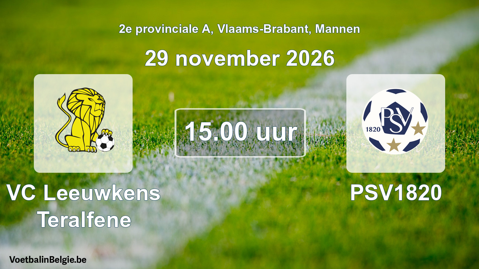Geplande wedstrijd mannenvoetbal: VC Leeuwkens Teralfene - PSV1820 (29 november 2026)
