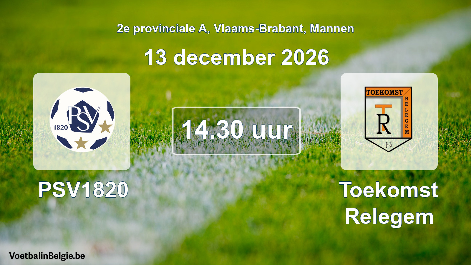 Geplande wedstrijd mannenvoetbal: PSV1820 - Toekomst Relegem (13 december 2026)
