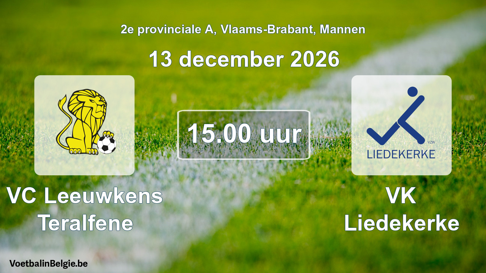 Geplande wedstrijd mannenvoetbal: VC Leeuwkens Teralfene - VK Liedekerke (13 december 2026)