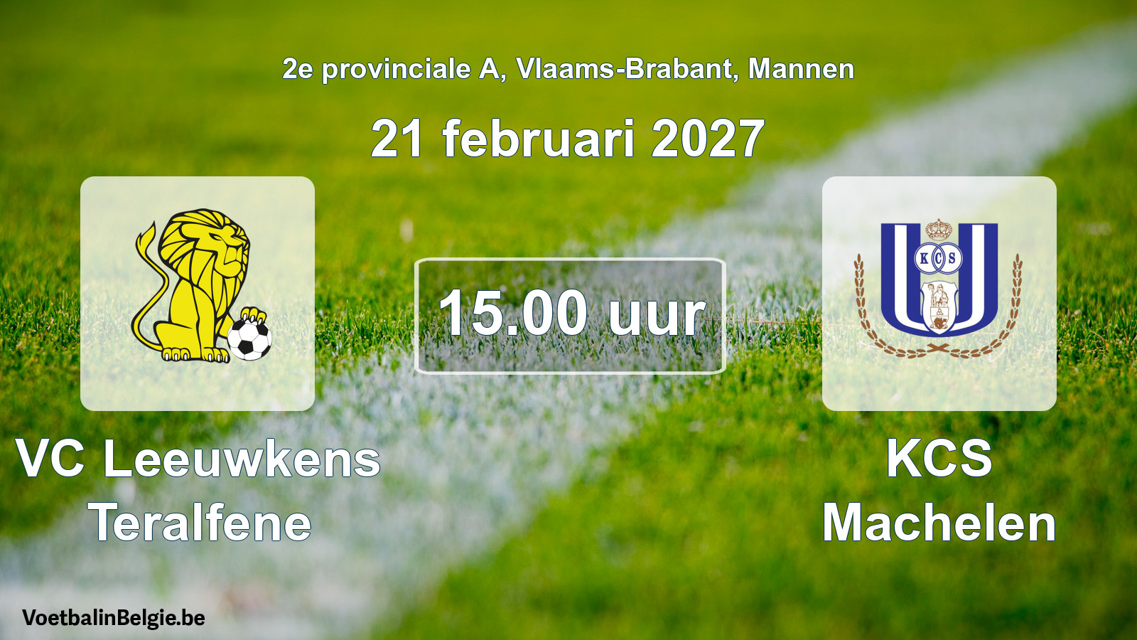 Geplande wedstrijd mannenvoetbal: VC Leeuwkens Teralfene - KCS Machelen (21 februari 2027)