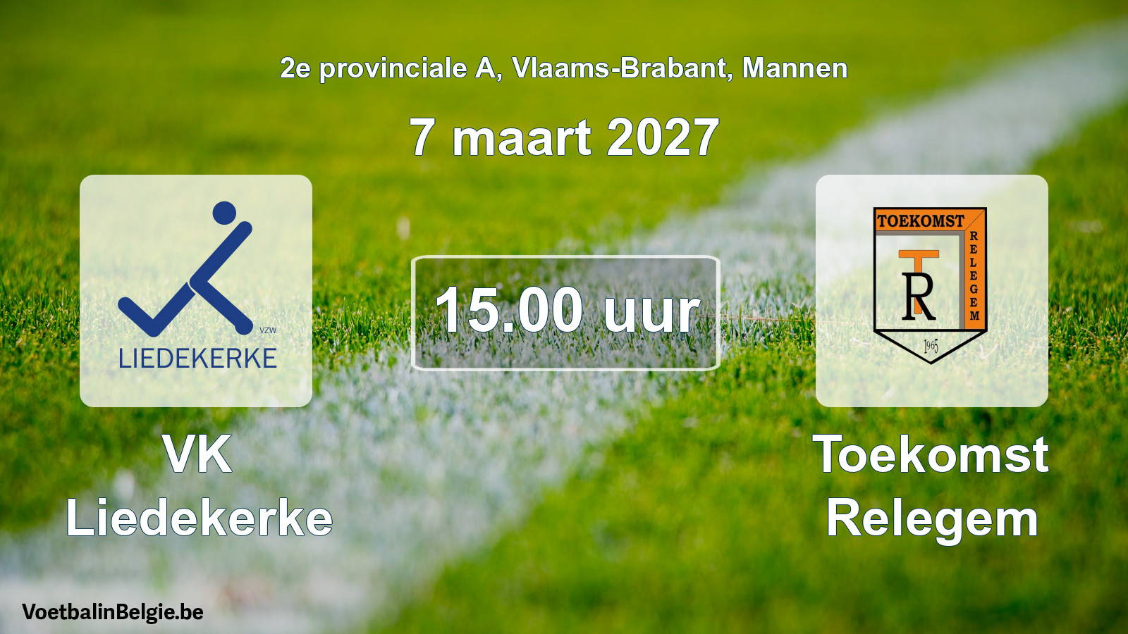 Geplande wedstrijd mannenvoetbal: VK Liedekerke - Toekomst Relegem (7 maart 2027)