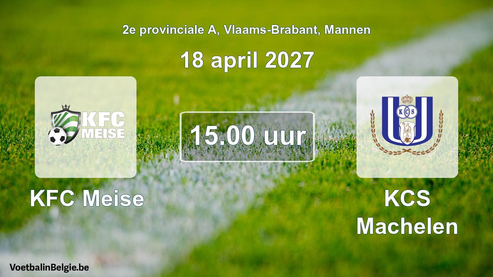 Scheduled match men football: KFC Meise - KCS Machelen (18 April 2027)