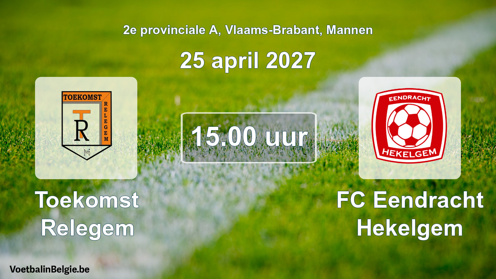 Geplande wedstrijd mannenvoetbal: Toekomst Relegem - FC Eendracht Hekelgem (25 april 2027)