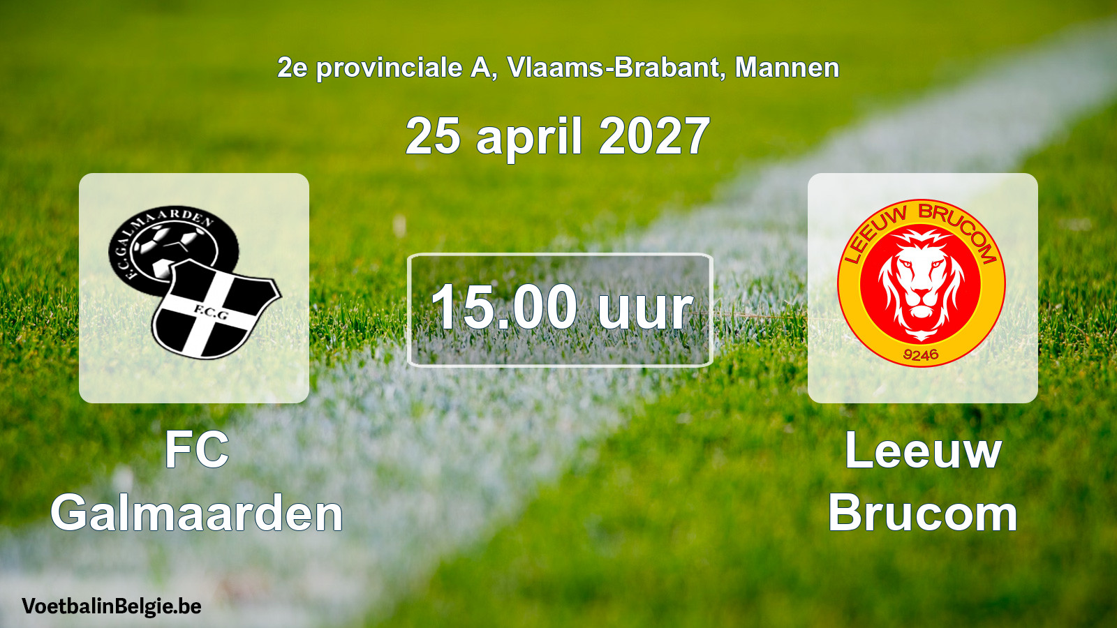 Geplande wedstrijd mannenvoetbal: FC Galmaarden - Leeuw Brucom (25 april 2027)