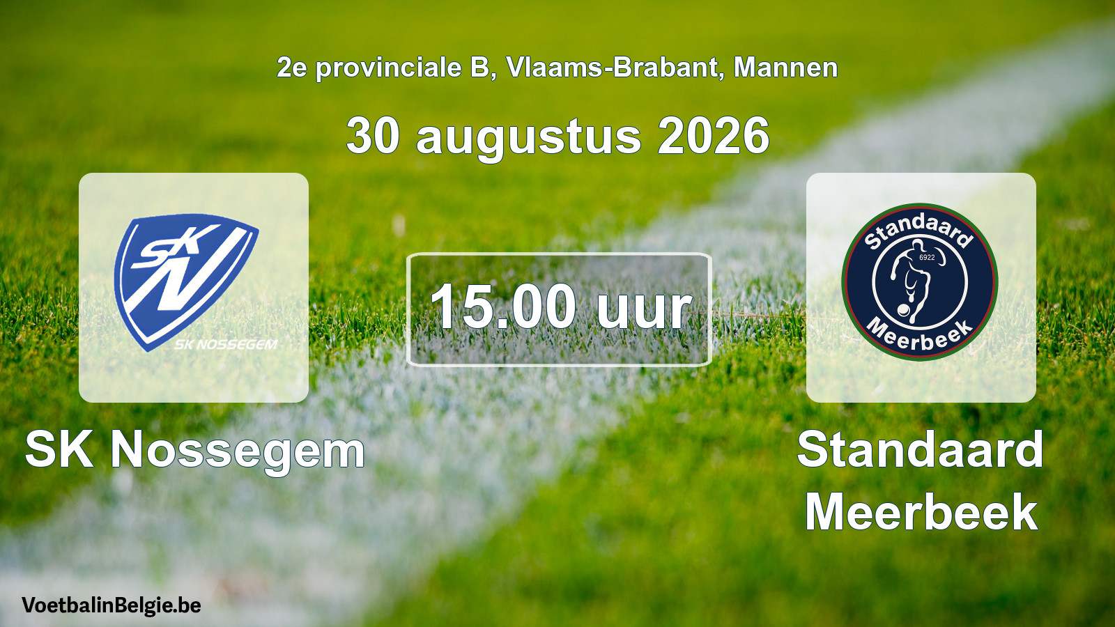 Geplande wedstrijd mannenvoetbal: SK Nossegem - Standaard Meerbeek (30 augustus 2026)
