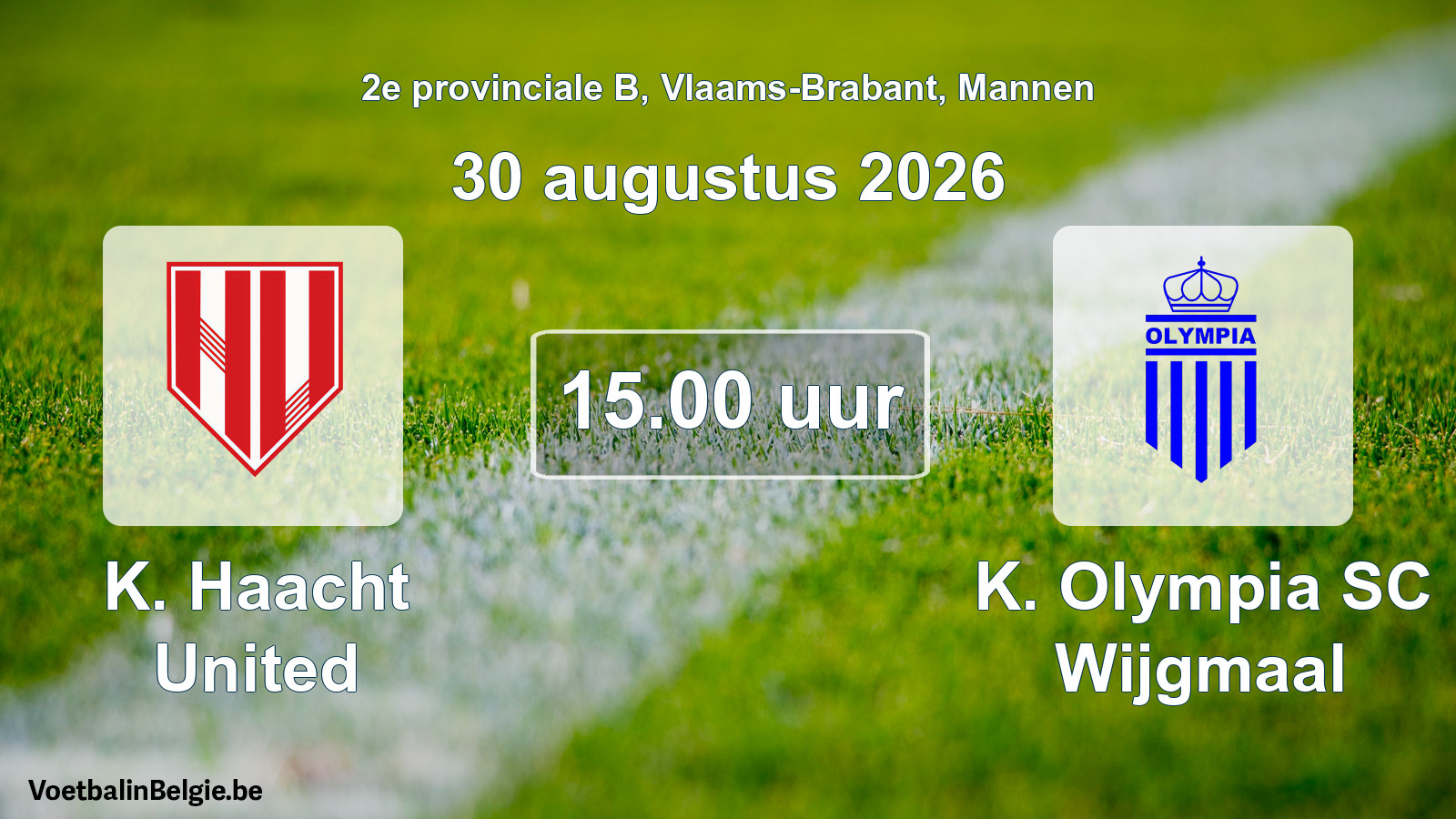 Geplande wedstrijd mannenvoetbal: K. Haacht United - K. Olympia SC Wijgmaal (30 augustus 2026)