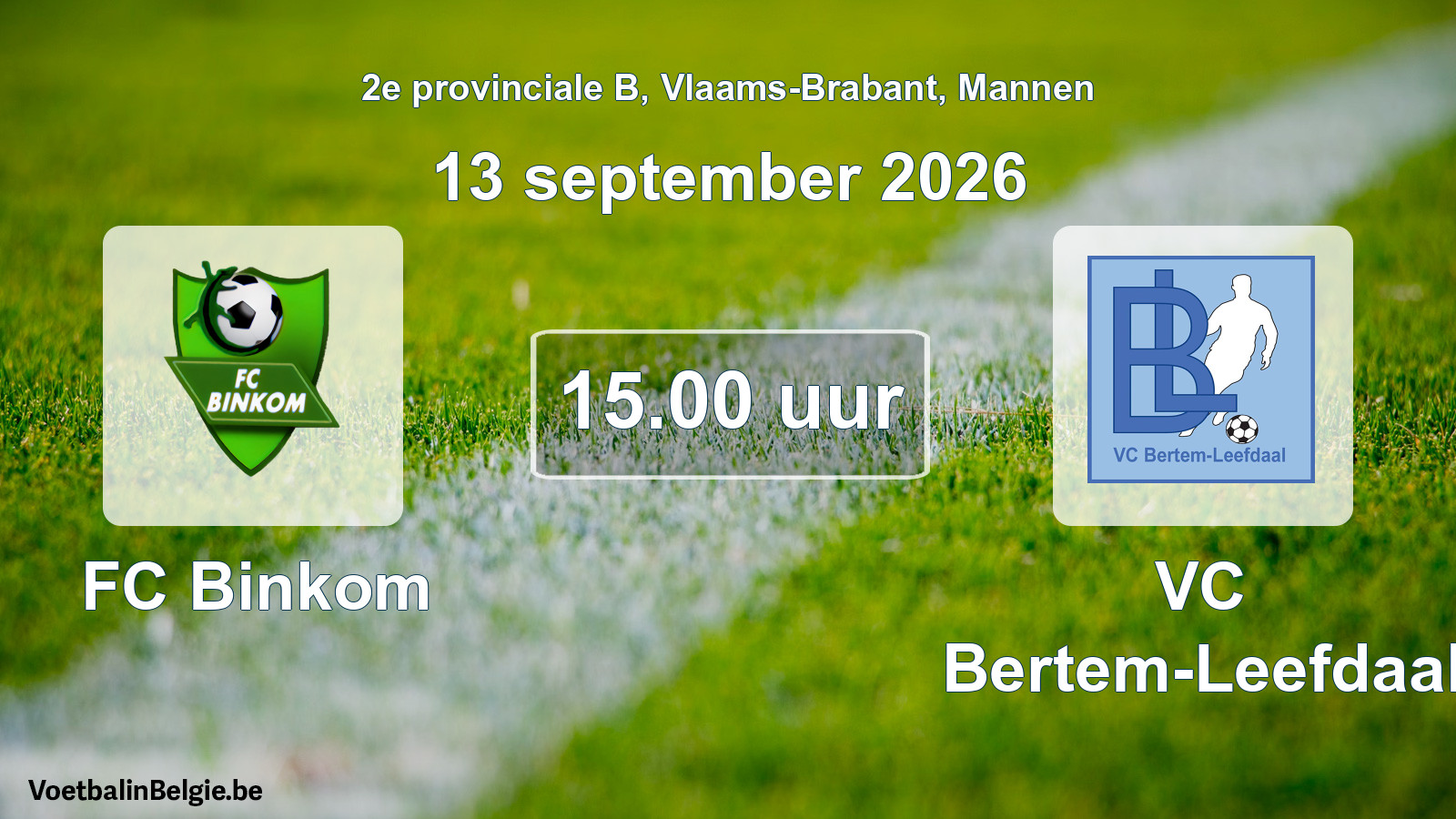 Geplande wedstrijd mannenvoetbal: FC Binkom - VC Bertem-Leefdaal (13 september 2026)